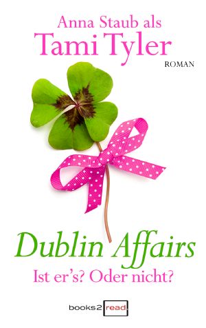 [Dublin Affairs 01] • Ist er's? Oder nicht?